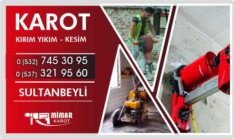 Sultanbeyli Karot Beton Delme Kırım Yıkım ve Kesim İşleri